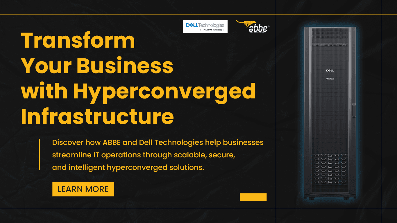 How ABBE & Dell Help Businesses Embrace Hyperconverged Infrastructure