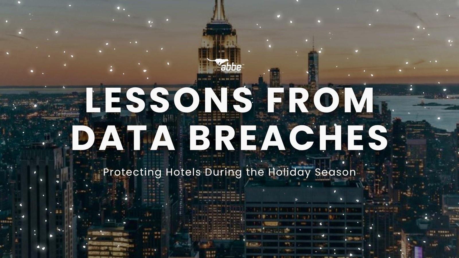 Lessons from Data Breaches: Protecting Hotels During the Holiday Season